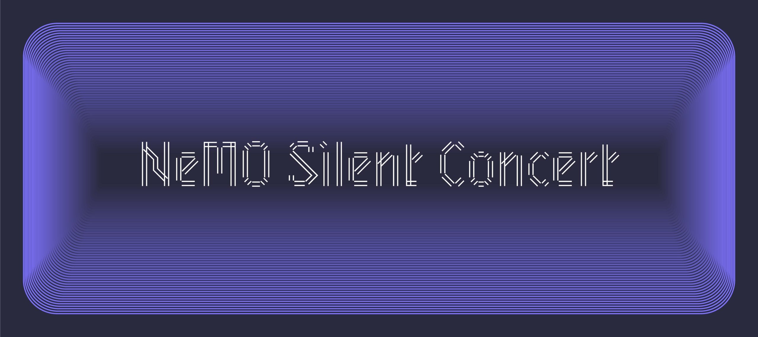 NeMO Silent Concert